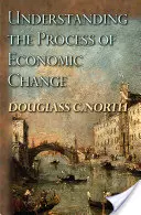 Zrozumienie procesu zmian gospodarczych - Understanding the Process of Economic Change