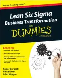 Transformacja biznesowa Lean Six Sigma dla opornych - Lean Six Sigma Business Transformation for Dummies