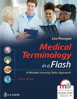 Terminologia medyczna w mgnieniu oka: podejście oparte na wielu stylach uczenia się: Podejście oparte na wielu stylach uczenia się - Medical Terminology in a Flash: A Multiple Learning Styles Approach: A Multiple Learning Styles Approach