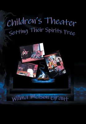 Teatr dla dzieci: Uwolnij ich ducha! - Children's Theater: Setting Their Spirits Free!