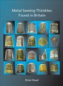 Metalowe naparstki do szycia znalezione w Wielkiej Brytanii - Metal Sewing-Thimbles Found in Britain