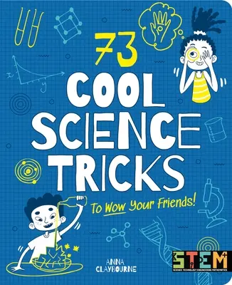 73 fajne naukowe sztuczki, które zachwycą twoich znajomych! - 73 Cool Science Tricks to Wow Your Friends!