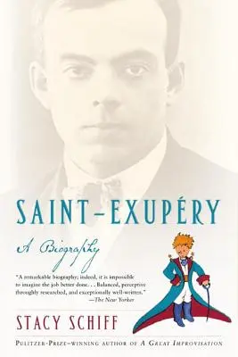 Saint-Exupery: Biografia - Saint-Exupery: A Biography