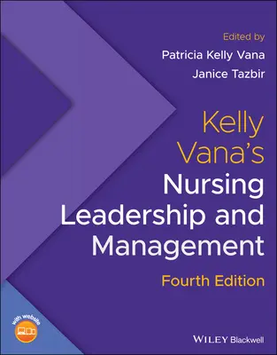 Przywództwo i zarządzanie w pielęgniarstwie Kelly Vana - Kelly Vana's Nursing Leadership and Management