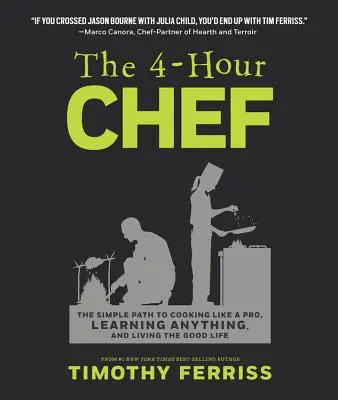 The 4-Hour Chef: Prosta ścieżka do gotowania jak profesjonalista, uczenia się wszystkiego i dobrego życia - The 4-Hour Chef: The Simple Path to Cooking Like a Pro, Learning Anything, and Living the Good Life