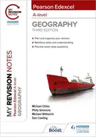 My Revision Notes: Pearson Edexcel A-Level Geography: Wydanie trzecie - My Revision Notes: Pearson Edexcel A level Geography: Third Edition