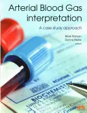 Interpretacja gazometrii krwi tętniczej - podejście oparte na studium przypadku - Arterial Blood Gas Interpretation - A Case Study Approach