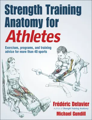 Anatomia treningu siłowego dla sportowców - Strength Training Anatomy for Athletes