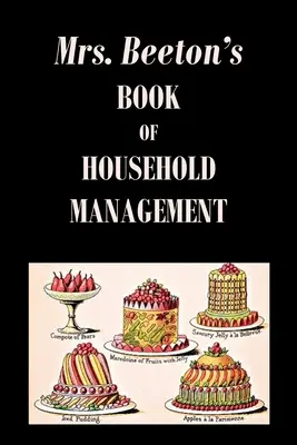 Książka pani Beeton o zarządzaniu gospodarstwem domowym - Mrs. Beeton's Book of Household Management