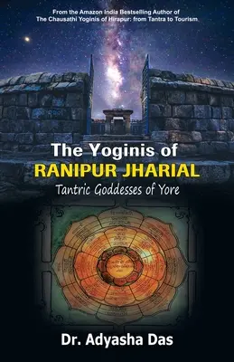 Joginki z Ranipur Jharial: Dawne boginie tantryczne - The Yoginis of Ranipur Jharial: Tantric Goddesses of Yore