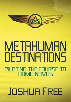 Metahuman Destinations: Pilotowanie kursu do Homo Novus - Metahuman Destinations: Piloting the Course to Homo Novus