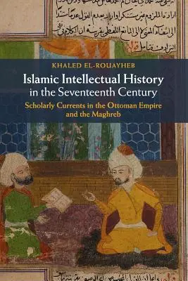Islamska historia intelektualna w XVII wieku - Islamic Intellectual History in the Seventeenth Century