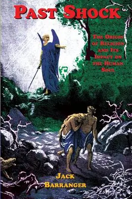 Szok przeszłości: pochodzenie religii i jej wpływ na ludzką duszę - Past Shock: The Origin of Religion and Its Impact on the Human Soul