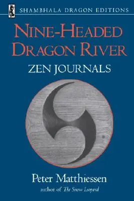 Dziewięciogłowy smok: Dzienniki zen 1969-1982 - Nine-Headed Dragon River: Zen Journals 1969-1982