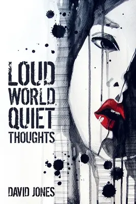 Głośny świat, ciche myśli - Loud World, Quiet Thoughts