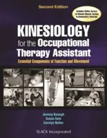 Kinezjologia dla asystenta terapii zajęciowej: podstawowe elementy funkcji i ruchu - Kinesiology for the Occupational Therapy Assistant: Essential Components of Function and Movement