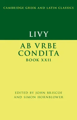 Livy: AB Urbe Condita Księga XXII - Livy: AB Urbe Condita Book XXII