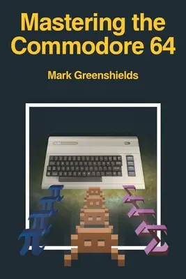 Opanuj Commodore 64 - Mastering the Commodore 64