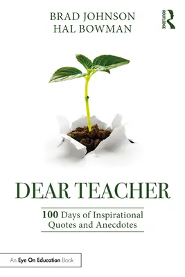 Drogi nauczycielu: 100 dni inspirujących cytatów i anegdot - Dear Teacher: 100 Days of Inspirational Quotes and Anecdotes