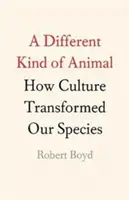 Inny rodzaj zwierząt: jak kultura zmieniła nasz gatunek - A Different Kind of Animal: How Culture Transformed Our Species