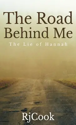 Droga za mną: Kłamstwo Hannah - The Road Behind Me: The Lie Of Hannah