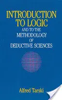 Wprowadzenie do logiki: I do metodologii nauk dedukcyjnych - Introduction to Logic: And to the Methodology of Deductive Sciences
