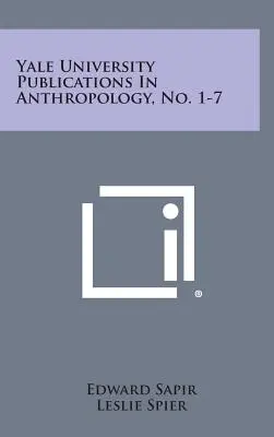 Publikacje Uniwersytetu Yale w dziedzinie antropologii, nr 1-7 - Yale University Publications in Anthropology, No. 1-7