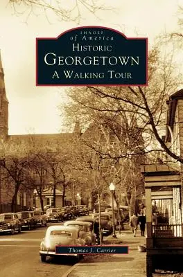 Historyczne Georgetown: Wycieczka piesza - Historic Georgetown: A Walking Tour
