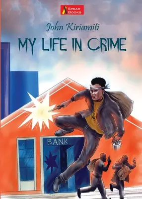 Moje życie w przestępstwie - My Life in Crime