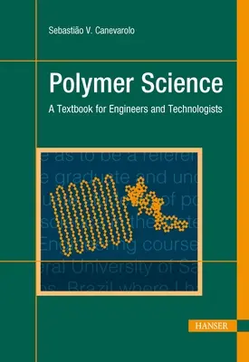 Nauka o polimerach: Podręcznik dla inżynierów i technologów - Polymer Science: A Textbook for Engineers and Technologists