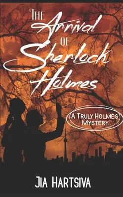 Przybycie Sherlocka Holmesa: prawdziwa tajemnica Holmesa - The Arrival of Sherlock Holmes: A Truly Holmes Mystery
