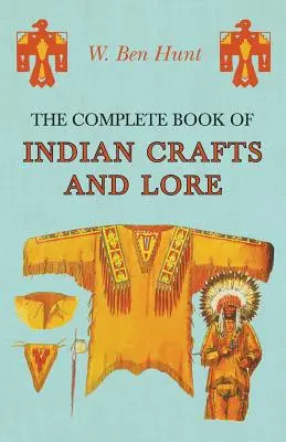 Kompletna księga indiańskiego rzemiosła i wiedzy - The Complete Book of Indian Crafts and Lore