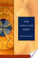 Duch anglikański: Seabury Classics - The Anglican Spirit: Seabury Classics