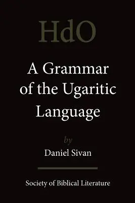 Gramatyka języka ugaryckiego: Drugie wydanie z poprawkami - A Grammar of the Ugaritic Language: Second Impression with Corrections