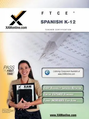 FTCE Spanish K-12 Teacher Certification Test Prep Study Guide (Przewodnik przygotowujący do egzaminu) - FTCE Spanish K-12 Teacher Certification Test Prep Study Guide