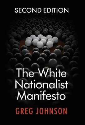 Manifest białych nacjonalistów (wydanie drugie) - The White Nationalist Manifesto (Second Edition)