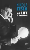 Nikola Tesla: Moje życie, moje badania - Nikola Tesla: My Life, My Research