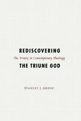 Ponowne odkrycie Trójjedynego Boga - Rediscovering the Triune God