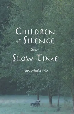 Dzieci ciszy i powolnego czasu - Children of Silence and Slow Time