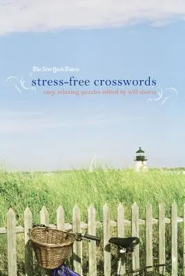 The New York Times Stress-Free Crosswords: Łatwe, relaksujące łamigłówki - The New York Times Stress-Free Crosswords: Easy, Relaxing Puzzles