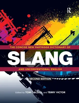 The Concise New Partridge Dictionary of Slang and Unconventional English (Zwięzły słownik slangu i niekonwencjonalnego języka angielskiego) - The Concise New Partridge Dictionary of Slang and Unconventional English