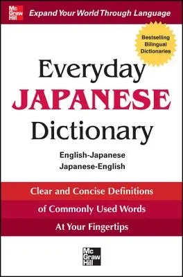 Słownik japoński na co dzień: Angielski-japoński/japoński-angielski - Everyday Japanese Dictionary: English-Japanese/Japanese-English