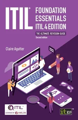 ITIL(R) Foundation Essentials ITIL 4 Edition: Kompletny przewodnik - ITIL(R) Foundation Essentials ITIL 4 Edition: The ultimate revision guide