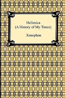 Hellenica (Historia moich czasów) - Hellenica (A History of My Times)