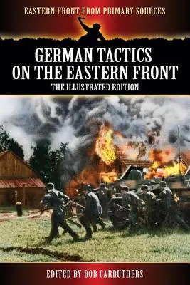 Niemiecka taktyka na froncie wschodnim - wydanie ilustrowane - German Tactics On the Eastern Front - The Illustrated Edition