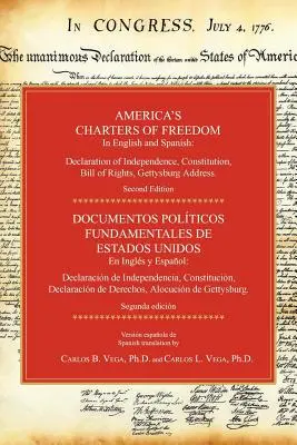 Amerykańskie Karty Wolności w języku angielskim i hiszpańskim: Deklaracja Niepodległości, Konstytucja, Karta Praw, Orędzie Gettysburskie. Wydanie drugie - America's Charters of Freedom in English and Spanish: Declaration of Independence, Constitution, Bill of Rights, the Gettysburg Address. Second Editio