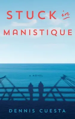 Utknąłem w Manistique - Stuck in Manistique