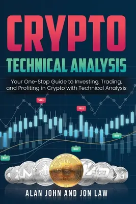 Analiza techniczna kryptowalut: Twój kompleksowy przewodnik po inwestowaniu, handlu i zyskach w kryptowalutach z analizą techniczną. - Crypto Technical Analysis: Your One-Stop Guide to Investing, Trading, and Profiting in Crypto with Technical Analysis.