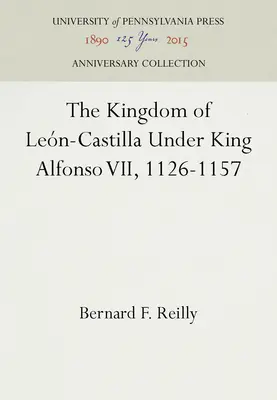 Królestwo León-Kastylii pod rządami króla Alfonsa VII, 1126-1157 - The Kingdom of Leon-Castilla Under King Alfonso VII, 1126-1157