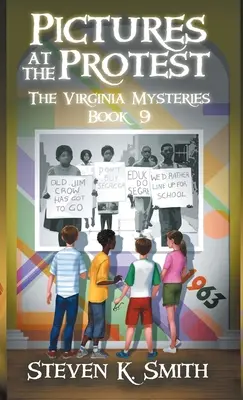 Pictures at the Protest: The Virginia Mysteries Book 9